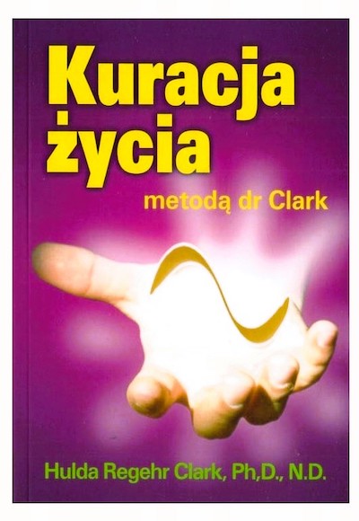 Kuracja ycia - Hulda Clark